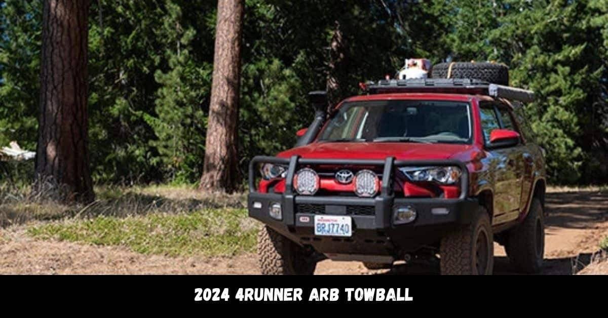 2024 4Runner ARB Towball – Increase Best Towing Capacity!